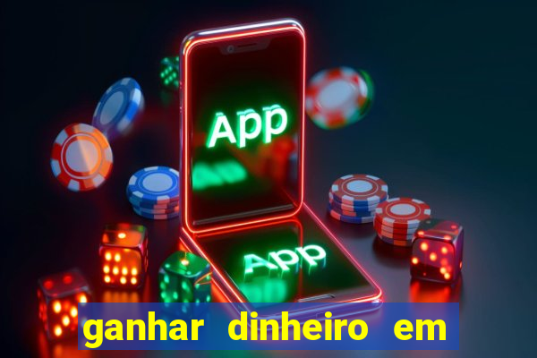 ganhar dinheiro em dolar jogando